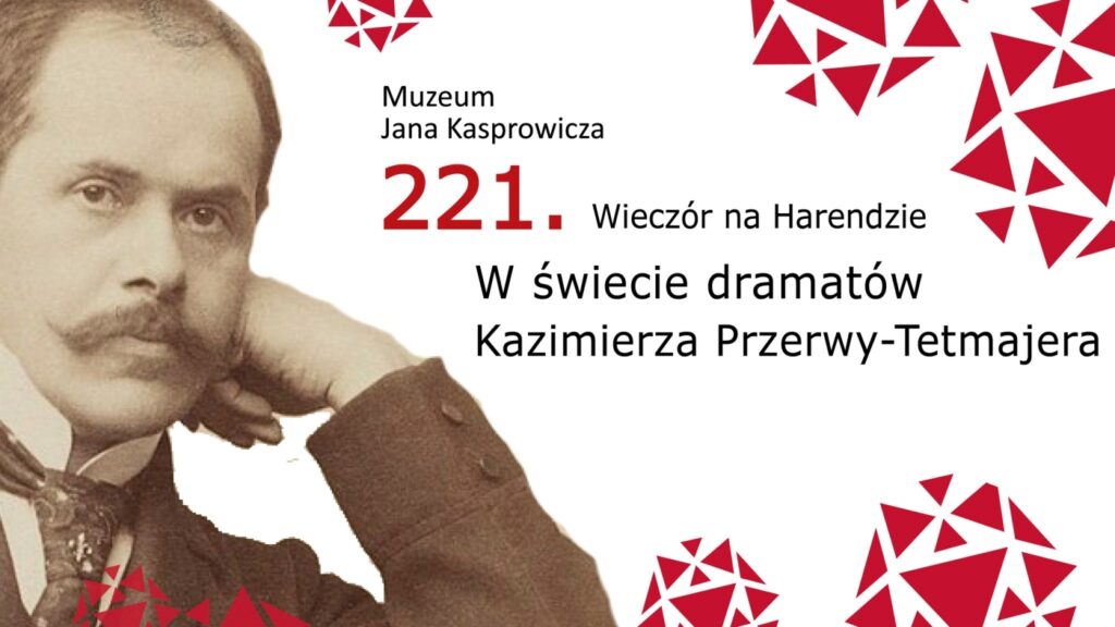W świecie dramatów Kazimierza Przerwy-Tetmajera