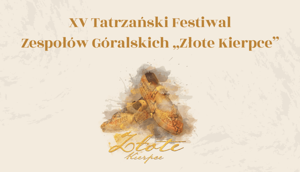 Tatrzański Festiwal Zespołów Góralskich „Złote Kierpce”