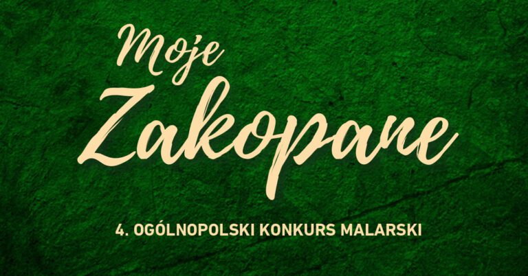Wystawa 4. Ogólnopolski Konkurs Malarski „Moje Zakopane”