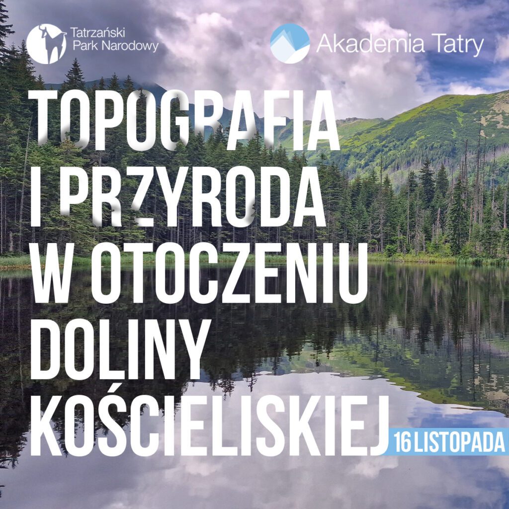 Akademia Tatry - Topografia i przyroda w otoczeniu Doliny Koscieliskiej