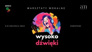 Warsztaty Wokalne Wysokodzwieki