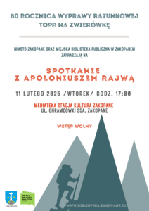 80 Rocznica wyprawy ratunkowej TOPR Na Zwierówkę – spotkanie z Apoloniuszem Rajwą