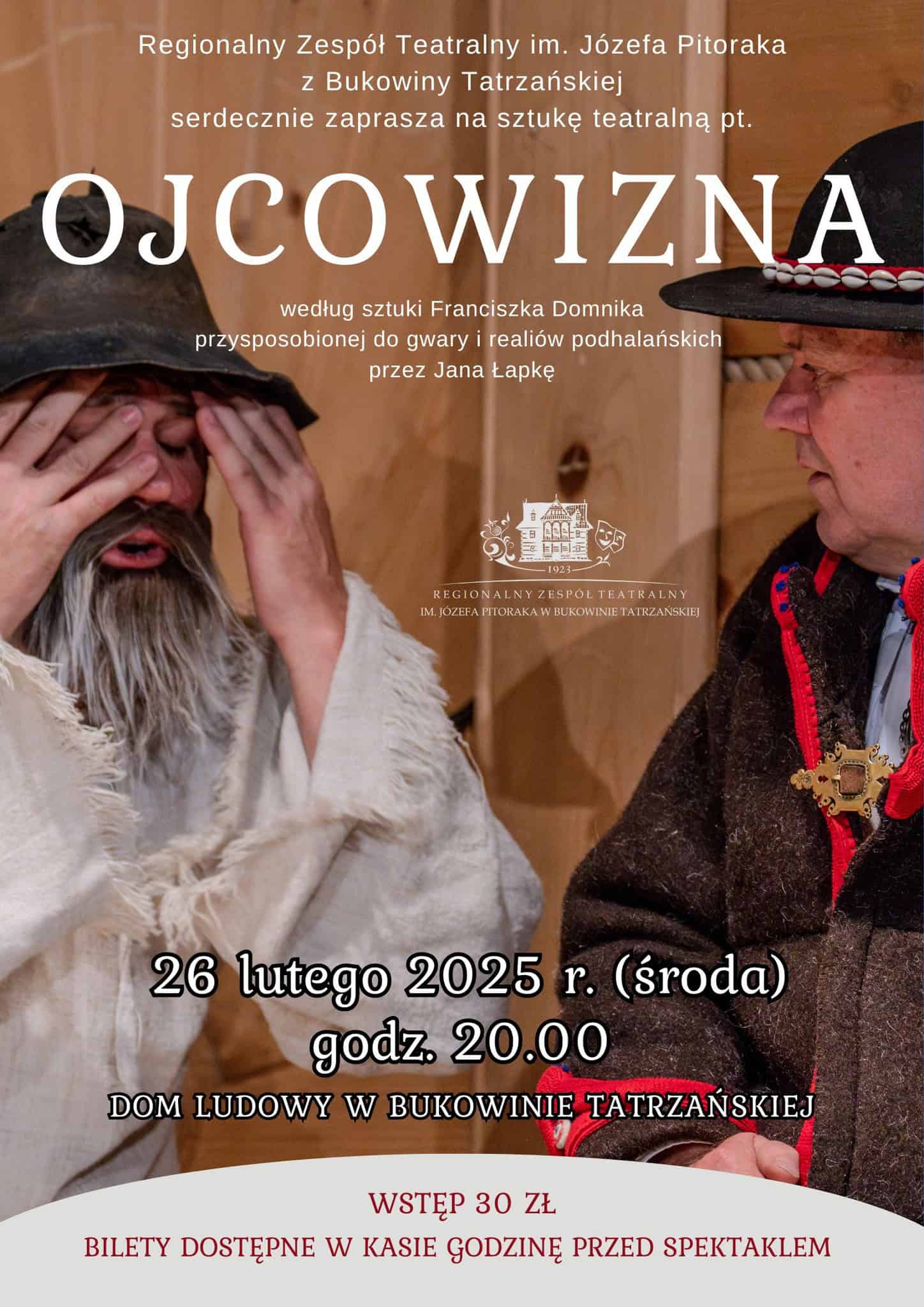 Sztuka teatralna „Ojcowizna” w Domu Ludowym w Bukowinie Tatrzańskiej