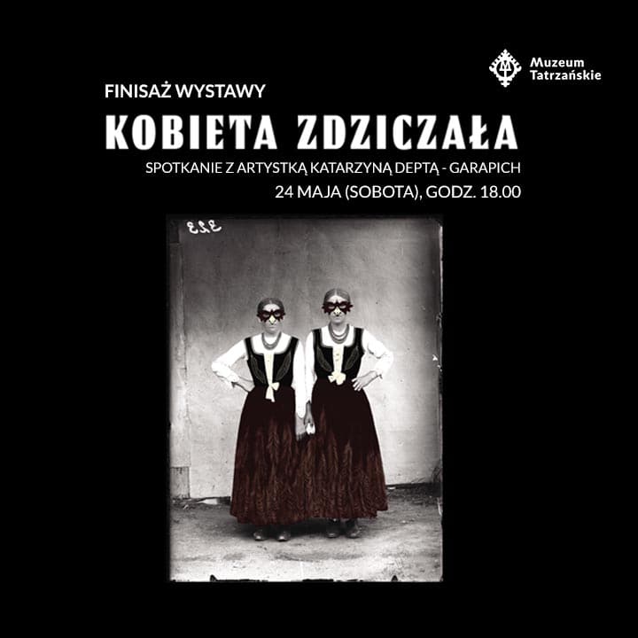 Finisaż wystawy „Kobieta zdziczała”