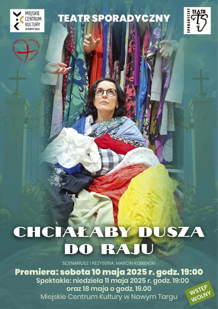 Spektakl „Chciałaby dusza do raju” 1 Spektakl „Chciałaby dusza do raju”