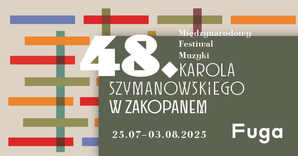 48. Międzynarodowy Festiwal Muzyki Karola Szymanowskiego w Zakopanem 