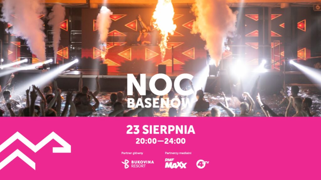 Sierpniowa Noc Basenów w Termach BUKOVINA