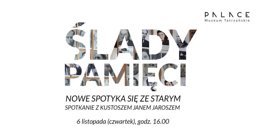 Ślady pamięci – nowe spotyka się ze starym. Spotkanie z kustoszem Janem Jaroszem 1 Ślady pamięci – nowe spotyka się ze starym. Spotkanie z kustoszem Janem Jaroszem