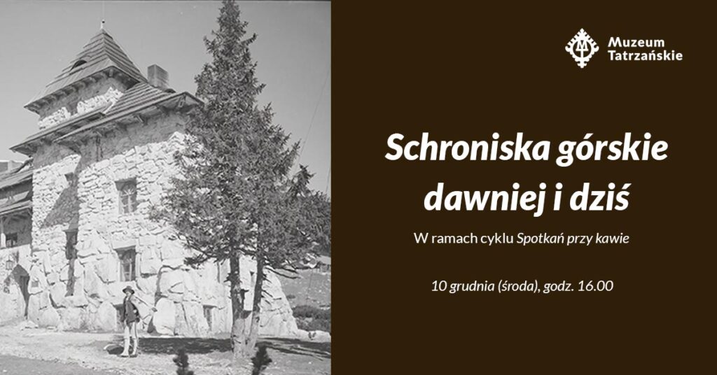 Spotkanie przy kawie: „Schroniska górskie dawniej i dziś”