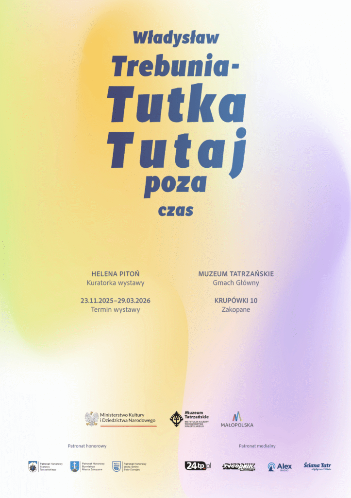 Wystawa „Władysław Trebunia-Tutka. Tutaj poza czas”