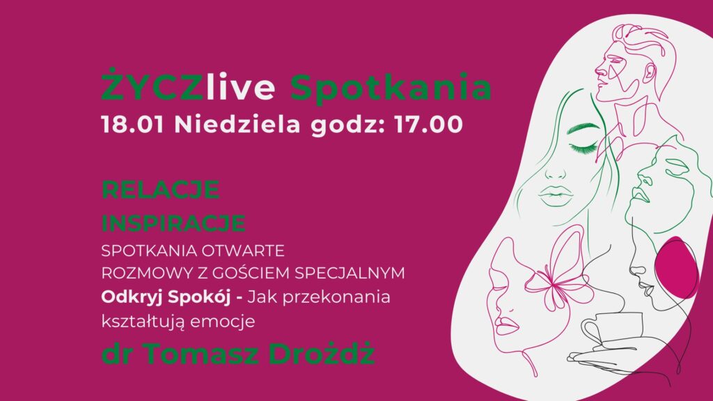 Warsztat „Odkryj Spokój Jak przekonania kształtują emocje?” w ramach ŻYCZlivych Spotkań