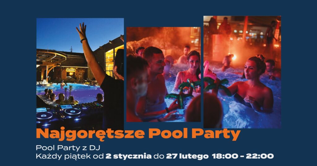 Zimowe Pool Party w Termie Bania!