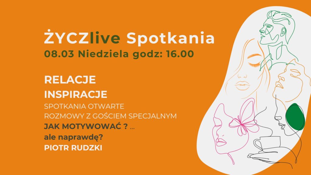 ŻyczLIVE Spotkania: Warsztaty - Jak motywować? Ale… naprawdę? 1 ŻyczLIVE Spotkania: Warsztaty - Jak motywować? Ale… naprawdę?