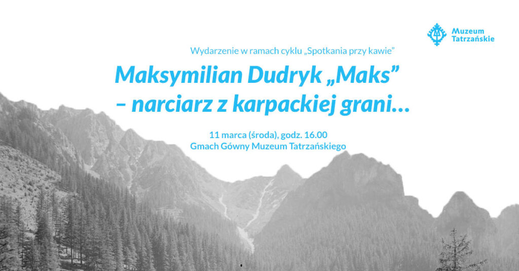 Maksymilian Dudryk „Maks” – narciarz z karpackiej grani…