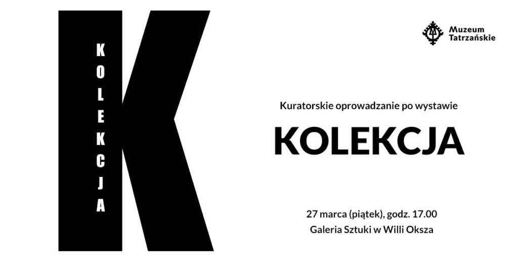 Oprowadzanie kuratorskie po wystawie „Kolekcja”