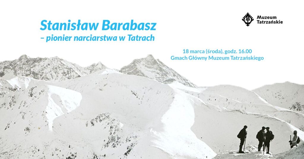 Stanisław Barabasz - pionier narciarstwa w Tatrach